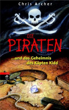 Die Piraten und das Geheimnis des Käpten Kidd - Archer, Chris