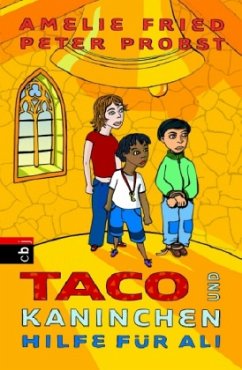 Taco und Kaninchen - Hilfe für Ali - Fried, Amelie; Probst, Peter