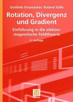 Rotation, Divergenz und Gradient - Strassacker, Gottlieb; Süße, Roland