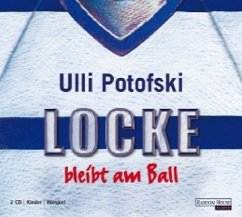 Locke bleibt am Ball, 2 Audio-CDs - Potofski, Ulli