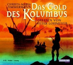 Das Gold des Columbus, 3 Audio-CDs - Zimmermann, Christa-Maria