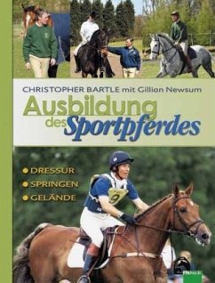 Ausbildung des Sportpferdes - Bartle, Christopher