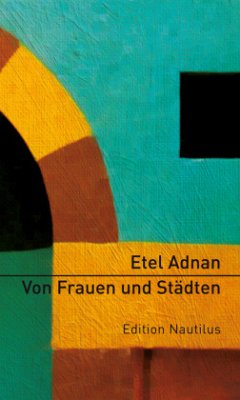 Von Frauen und Städten - Adnan, Etel