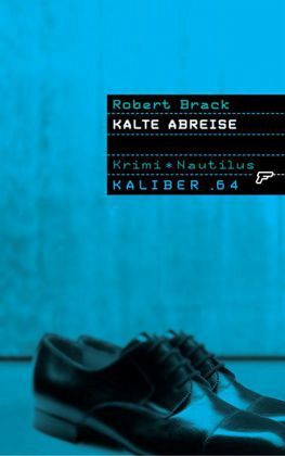 Kalte Abreise / Kaliber .64 Bd.1