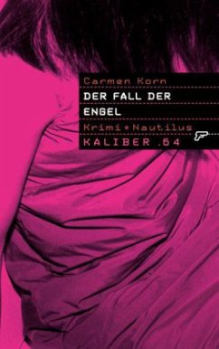 Der Fall der Engel / Kaliber .64 Bd.3 - Korn, Carmen