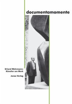 documentamomente/Erhard Wehrmann: Künstler am Werk