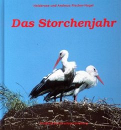 Das Storchenjahr - Fischer-Nagel, Heiderose;Fischer-Nagel, Andreas