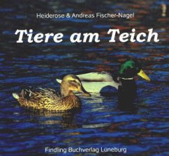 Tiere am Teich - Fischer-Nagel, Heiderose;Fischer-Nagel, Andreas