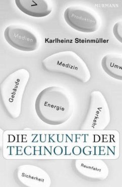 Die Zukunft der Technologien - Steinmüller, Angela;Steinmüller, Karlheinz