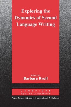 Exploring the Dynamics of Second Language Writing - Kaplan, Richard L.
