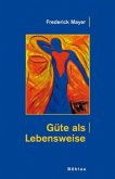 Güte als Lebensweise