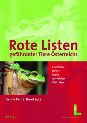 Kriechtiere, Lurche, Fische, Nachtfalter, Weichtiere / Rote Listen gefährdeter Tiere Österreichs Kriechtiere, Lurche, Fische, Nachtfalter, Weichtiere / Rote Listen gefährdeter Tiere Österreichs