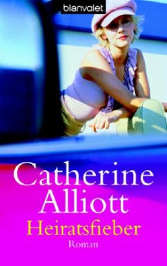 Heiratsfieber - Alliott, Catherine