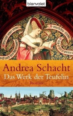 Das Werk der Teufelin / Begine Almut Bossart Bd.2 - Schacht, Andrea