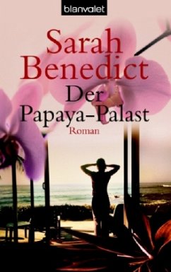 Der Papaya-Palast - Benedict, Sarah