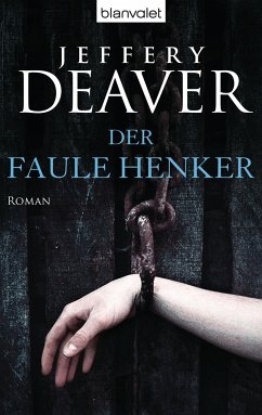 Der faule Henker / Lincoln Rhyme Bd.5 - Deaver, Jeffery