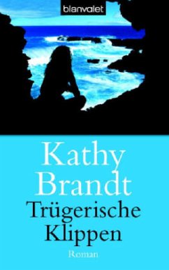 Trügerische Klippen - Brandt, Kathy