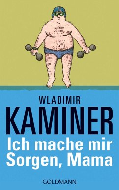 Ich mache mir Sorgen, Mama - Kaminer, Wladimir