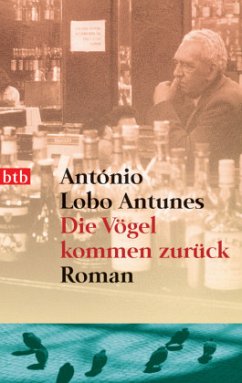 Die Vögel kommen zurück - Antunes, António Lobo