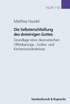 Die Selbsterschließung des dreieinigen Gottes - Haudel, Matthias