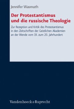 Der Protestantismus und die russische Theologie - Wasmuth, Jennifer