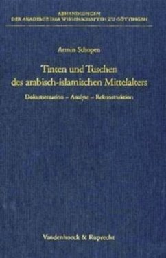 Cover Tinten und Tuschen des arabisch-islamischen Mittelalters. Dokumentation - Analyse - Rekonstruktion