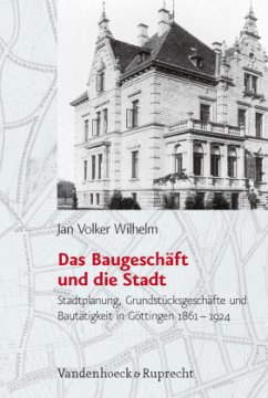 Das Baugeschäft und die Stadt - Wilhelm, Jan