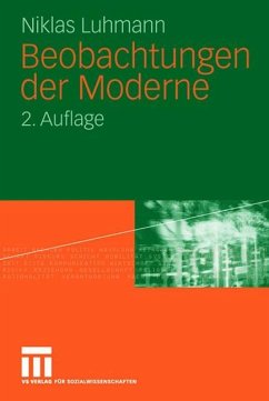 Beobachtungen der Moderne - Luhmann, Niklas