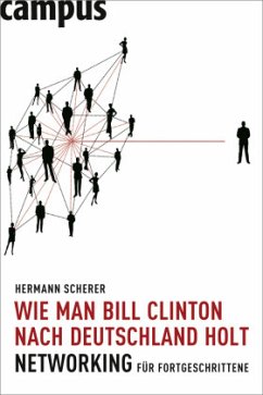 Wie man Bill Clinton nach Deutschland holt - Scherer, Hermann