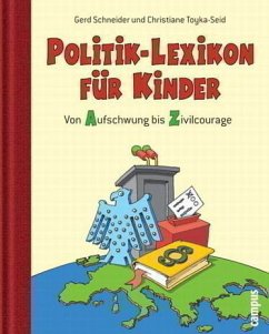 Politik-Lexikon für Kinder - Schneider, Gerd; Toyka-Seid, Christiane
