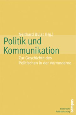 Politik und Kommunikation - Bulst, Neithard (Hrsg.)