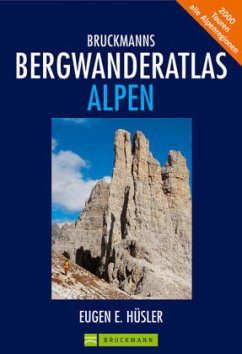 Bruckmanns Bergwanderatlas Alpen - Hüsler, Eugen E.