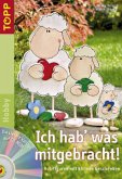 Ich hab' was mitgebracht!, m. CD-ROM Ich hab' was mitgebracht!, m. CD-ROM
