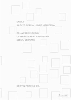 SANAA Zollverein School Essen - Kristin Feireiss (Hrsg.)