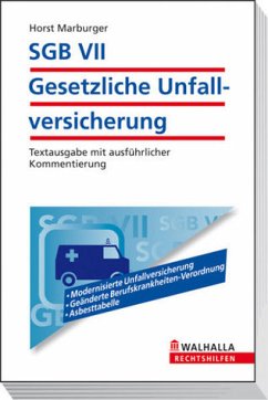 SGB VII - Gesetzliche Unfallversicherung : Textausgabe mit ausführlicher Kommentierung (Nr. 7494) Walhalla Rechtshilfe - Marburger, Horst