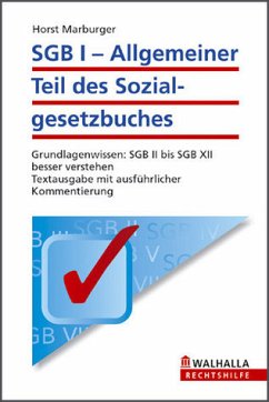 SGB I - Allgemeiner Teil des Sozialgesetzbuches - Textausgabe mit ausführlicher Kommentierung; Walhalla Rechtshilfen - Marburger, Horst