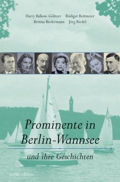 Prominente in Berlin-Wannsee - Balkow-Gölitzer, Harry; Reitmeier, Rüdiger; Biedermann, Bettina; Riedel, Jörg