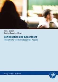 Sozialisation und Geschlecht - Bilden, Helga / Dausien, Bettina (Hgg.)