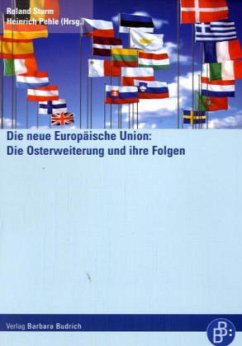 Die neue Europäische Union, Die Osterweiterung und ihre Folgen - Pehle, Heinrich / Sturm, Roland (Hgg.)