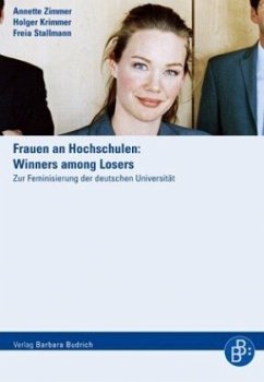 Frauen an Hochschulen: Winners among Losers - Zimmer, Annette;Krimmer, Holger;Stallmann, Freia
