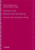 Gewalt und Gewaltüberwindung Gewalt und Gewaltüberwindung