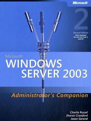 Microsoft Windows Server 2003 Administrator's Companion, w. CD-ROM Microsoft Windows Server 2003 Administrator's Companion, w. CD-ROM