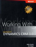 Working with Microsoft Dynamics CRM 3.0, w. CD-ROM