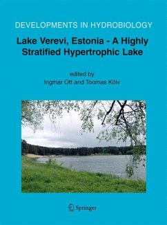 Lake Verevi, Estonia - A Highly Stratified Hypertrophic Lake - Kõiv, Toomas / Ott, Ingmar (eds.)