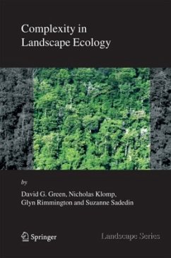 Complexity in Landscape Ecology - Green, David G. / Klomp, Nicholas / Rimmington, Glyn / Sadedin, Suzanne