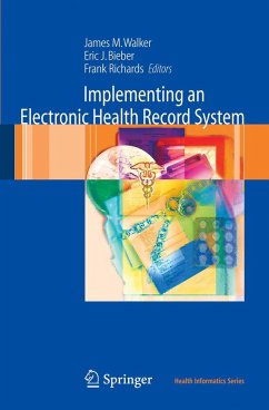 Implementing an Electronic Health Record System - Walker, James M. / Bieber, Eric J. / Richards, Frank / Buckley, Sandra (eds.)