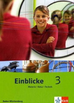 9. Schuljahr / Einblicke Materie - Natur - Technik, Ausgabe Baden-Württemberg 3