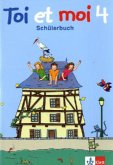 4. Schuljahr, Schülerbuch / Toi et moi, Neubearbeitung