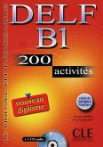 DELF B1 Nouveau diplôme. 200 activités. Mit CD-ROM