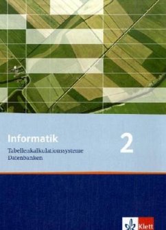 Informatik 2. Tabellenkalkulationssysteme, Datenbanken. Ausgabe Bayern / Informatik, Ausgabe Bayern 2 - Hubwieser, Peter